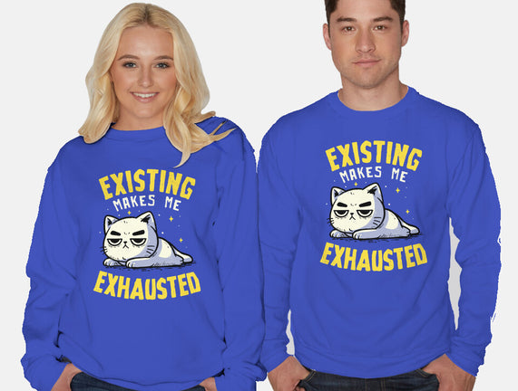 Existing Makes Me Exhausted