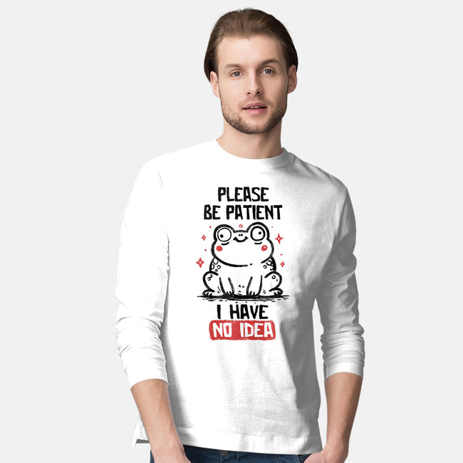 Please Be Patient I Have No Idea-Mens-Long Sleeved-Tee-koalastudio