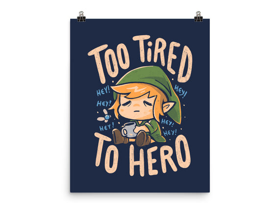 Too Tired To Hero
