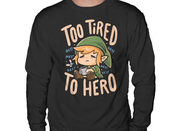 Too Tired To Hero