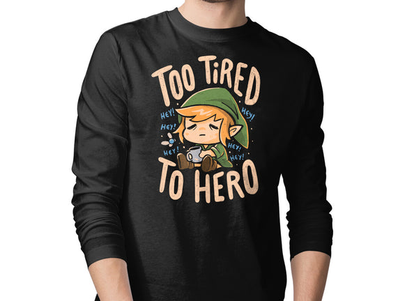 Too Tired To Hero