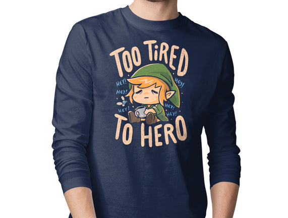 Too Tired To Hero