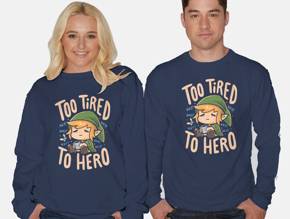 Too Tired To Hero