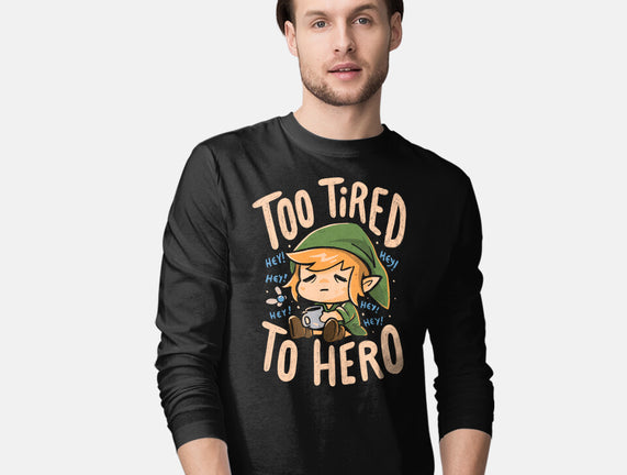 Too Tired To Hero