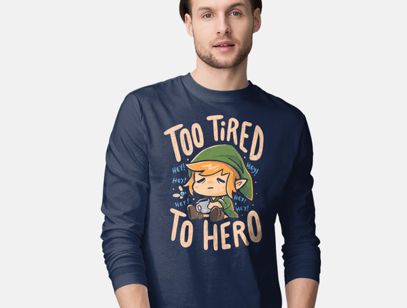 Too Tired To Hero