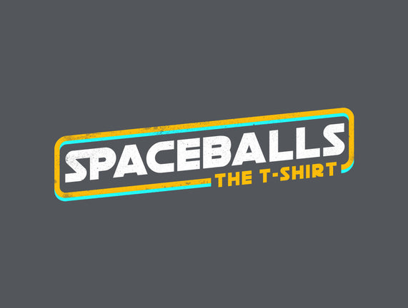Spaceballs The T-Shirt