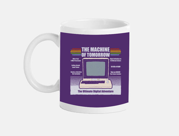 The Machine Of Tomorrow