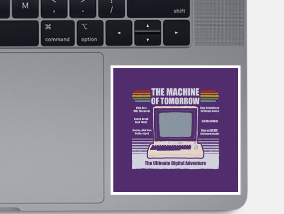 The Machine Of Tomorrow
