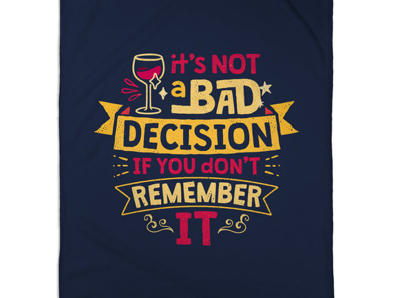 Not A Bad Decision