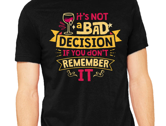 Not A Bad Decision