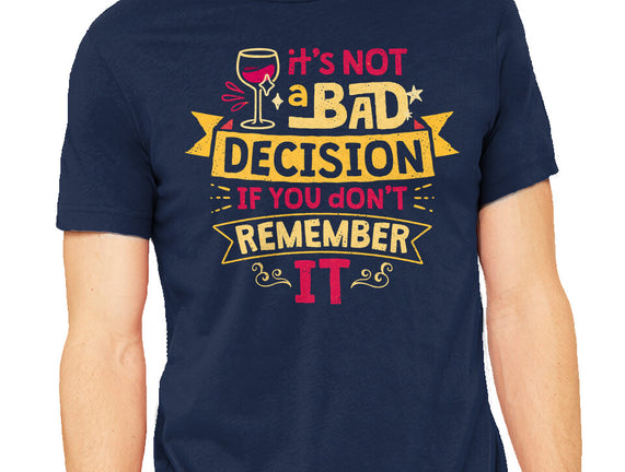 Not A Bad Decision