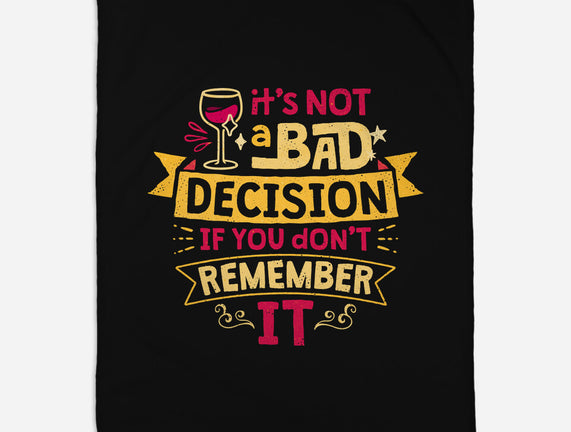 Not A Bad Decision