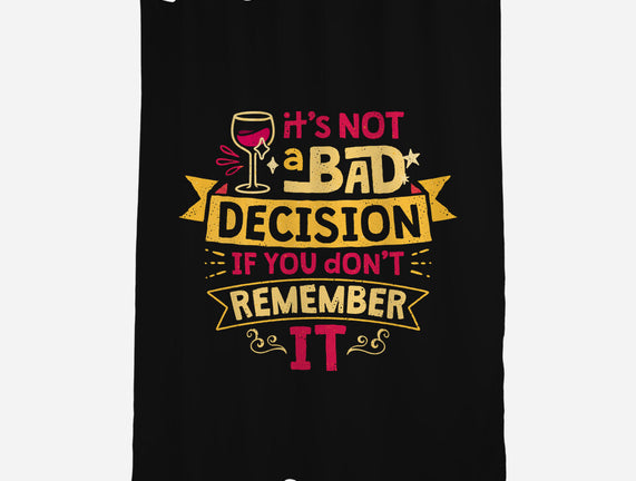 Not A Bad Decision