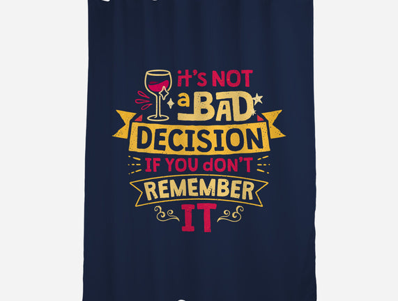 Not A Bad Decision