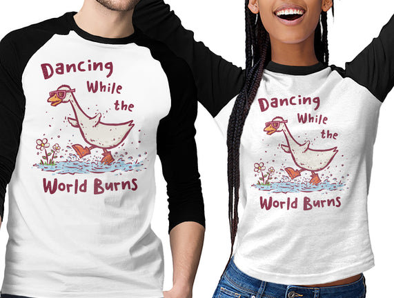 Dancing While The World Burns