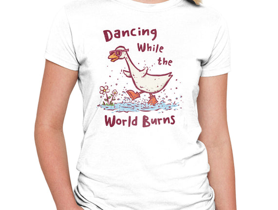 Dancing While The World Burns