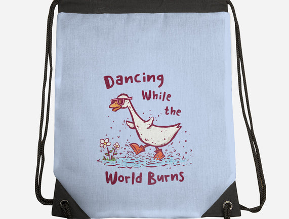 Dancing While The World Burns