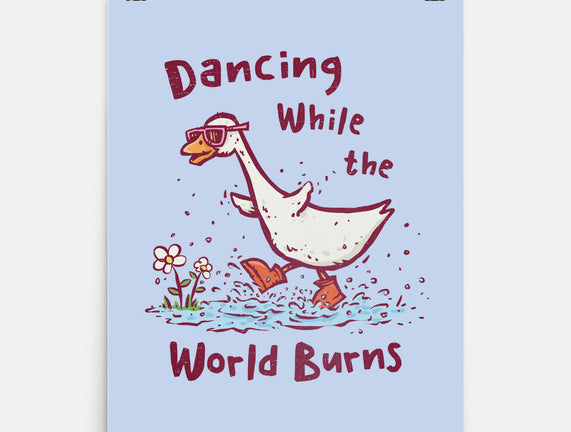 Dancing While The World Burns