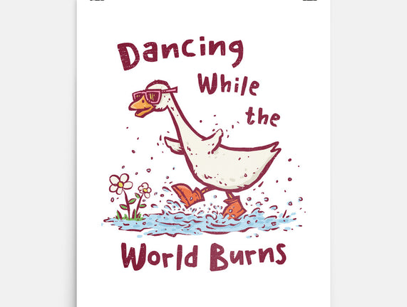 Dancing While The World Burns