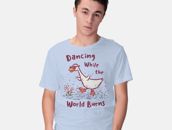 Dancing While The World Burns