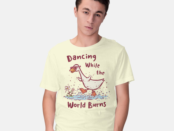 Dancing While The World Burns