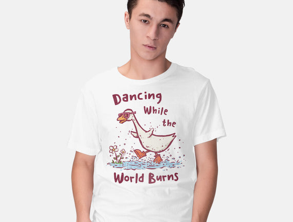 Dancing While The World Burns