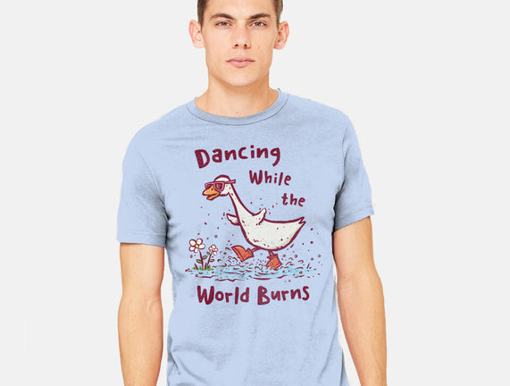 Dancing While The World Burns