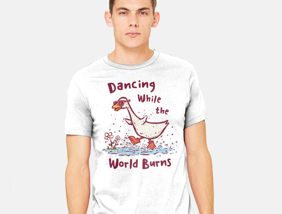 Dancing While The World Burns