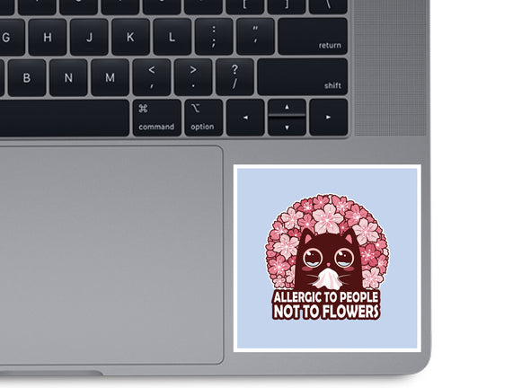 Allergic To People Not To Flowers