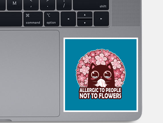 Allergic To People Not To Flowers