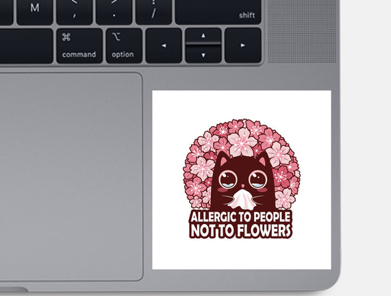 Allergic To People Not To Flowers