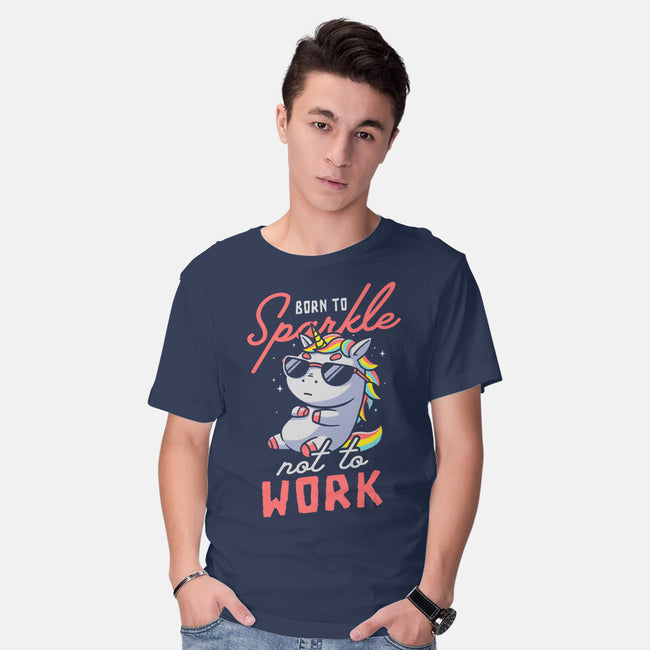 Born To Sparkle Not To Work-Mens-Basic-Tee-koalastudio