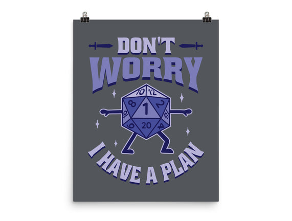 Don't Worry I Have A Plan