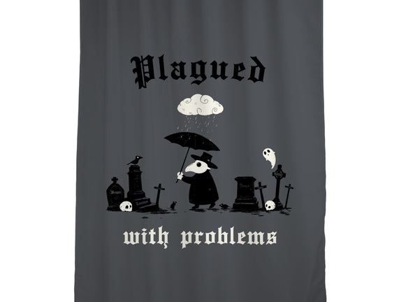 Plagued With Problems
