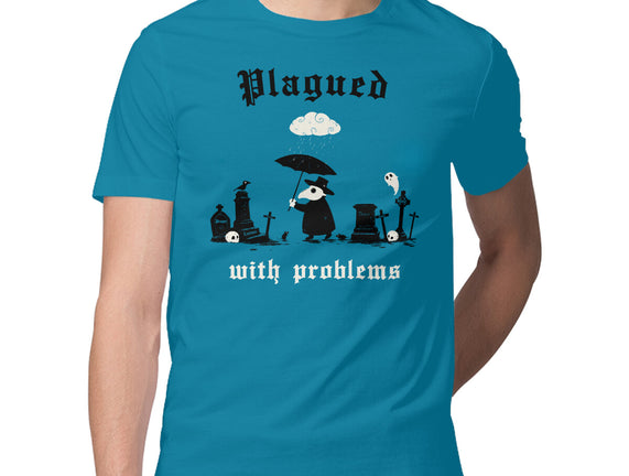 Plagued With Problems