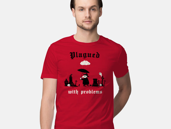 Plagued With Problems