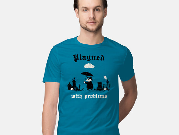Plagued With Problems