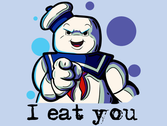 I Eat You