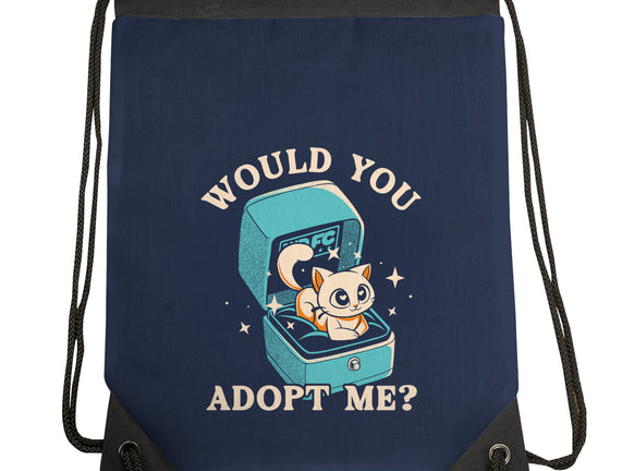 Wold You Adopt Me