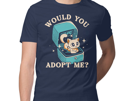 Wold You Adopt Me