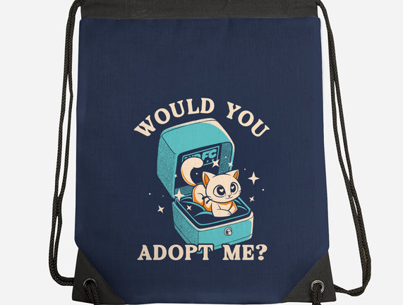 Wold You Adopt Me