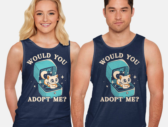 Wold You Adopt Me