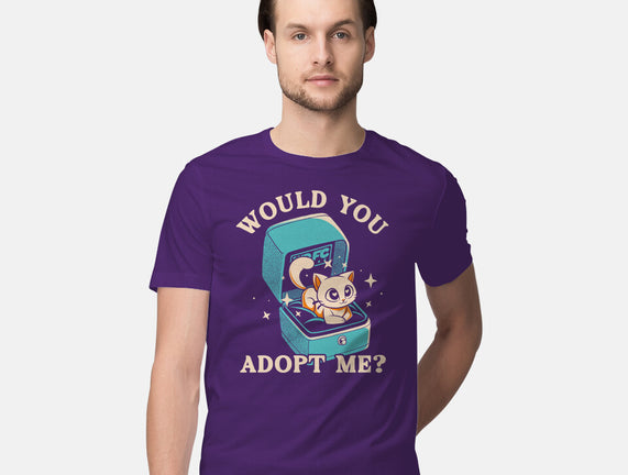 Wold You Adopt Me