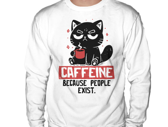 Caffeine Because People Exist