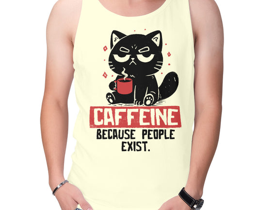 Caffeine Because People Exist