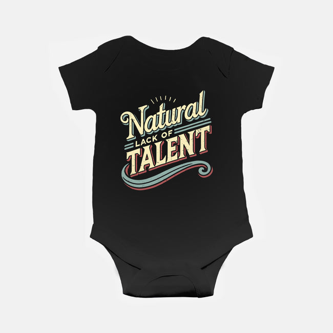 Natural Lack Of Talent-Baby-Basic-Onesie-BridgeWalker