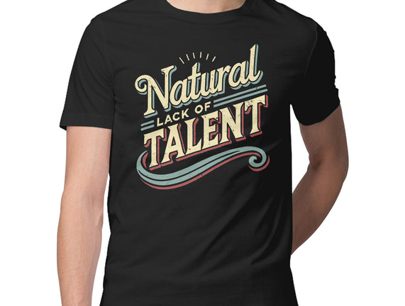 Natural Lack Of Talent