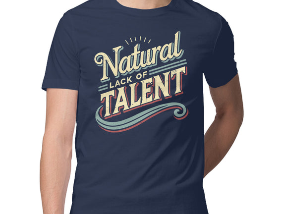 Natural Lack Of Talent