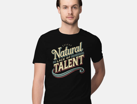 Natural Lack Of Talent