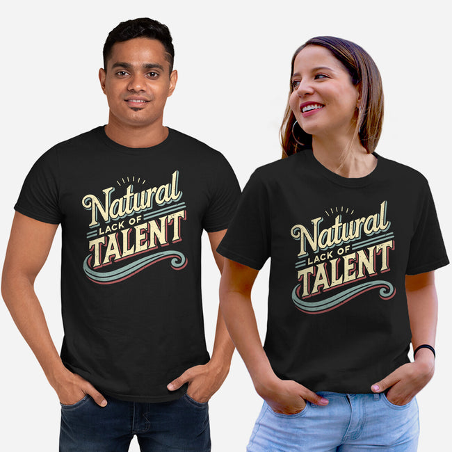 Natural Lack Of Talent-Unisex-Basic-Tee-BridgeWalker